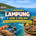 Itinerary Lampung 3 Hari 2 Malam: Rute Lengkap, Destinasi Favorit & Estimasi Biaya