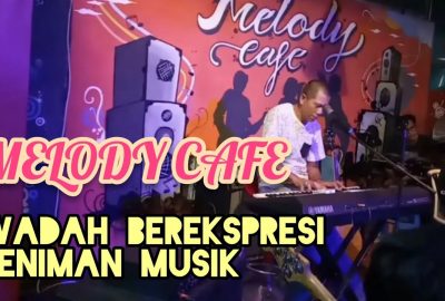 Bercengkerama Sambil Mendengarkan Live Music di Melody Cafe