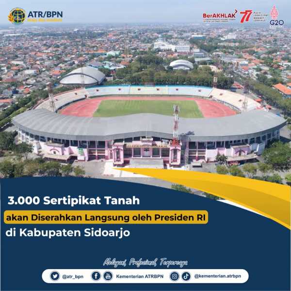 Presiden Jokowi akan Serahkan 3.000 Sertipikat Tanah PTSL di Kabupaten Sidoardjo