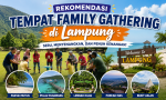 Rekomendasi Tempat Family Gathering di Lampung,...
