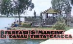 Rekreasi dan Mancing Gratis di Danau Tirta Gangga