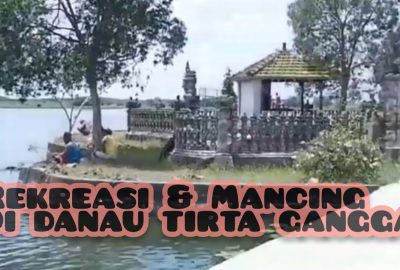 Rekreasi dan Mancing Gratis di Danau Tirta Gangga