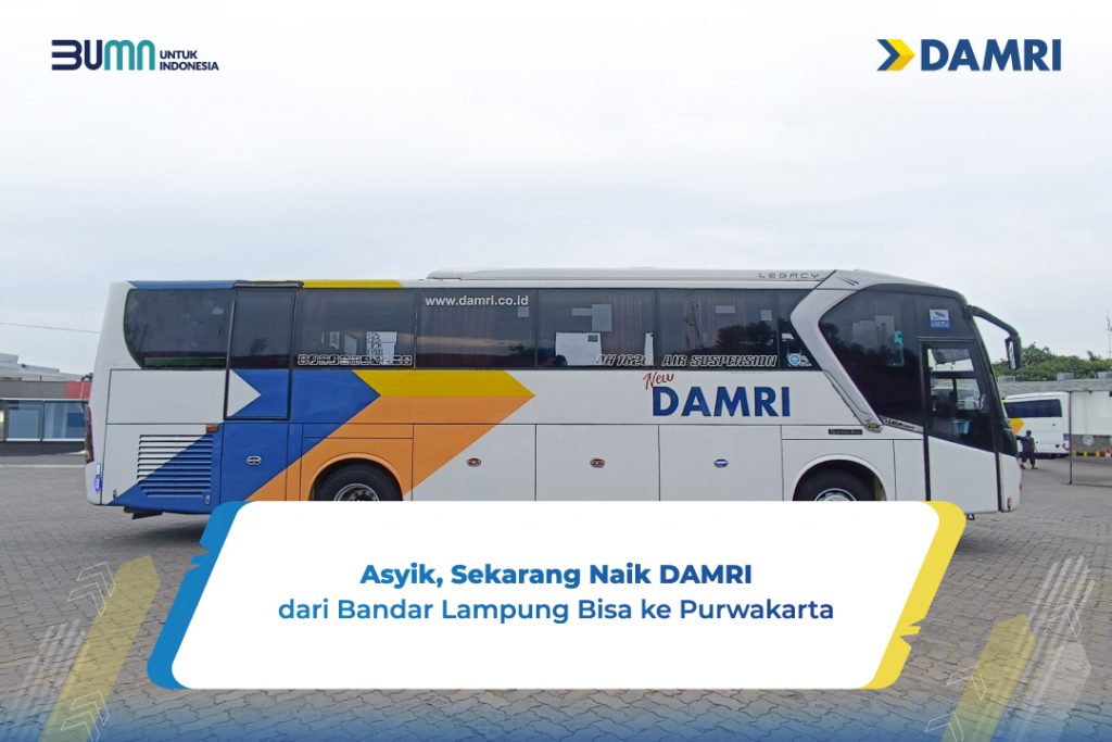 Seru! Kini Naik DAMRI dari Bandar Lampung Bisa Langsung ke Purwakarta