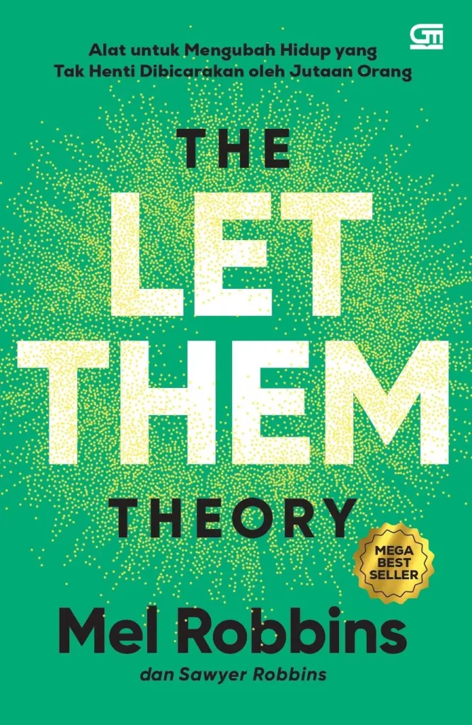 Sinopsis The Let Them Theory, Buku Mel Robbins tentang Kebahagiaan Diri